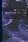 Image for H. G. Dyar Bluebook 415 - 435