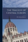 Image for The Tragedy of Central Europe