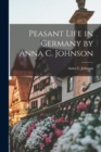 Image for Peasant Life in Germany by Anna C. Johnson