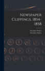 Image for Newspaper Clippings, 1854-1858