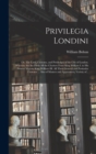 Image for Privilegia Londini