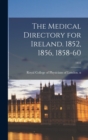 Image for The Medical Directory for Ireland. 1852, 1856, 1858-60; 1852