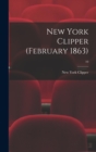 Image for New York Clipper (February 1863); 10