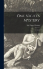 Image for One Night&#39;s Mystery [microform]
