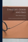 Image for Eyesight, Good and Bad