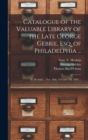 Image for Catalogue of the Valuable Library of the Late George Gebbie, Esq. of Philadelphia ... : to Be Sold ... Nov. 20th, 21st and 22d, 1894 ...