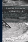 Image for Papers, Literary, Scientific, &amp; C.; v.2