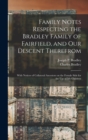 Image for Family Notes Respecting the Bradley Family of Fairfield, and Our Descent Therefrom