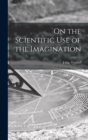 Image for On the Scientific Use of the Imagination