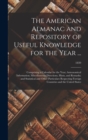 Image for The American Almanac and Repository of Useful Knowledge for the Year ... : Comprising a Calendar for the Year; Astronomical Information; Miscellaneous Directions, Hints, and Remarks; and Statistical a