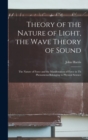 Image for Theory of the Nature of Light, the Wave Theory of Sound [microform]