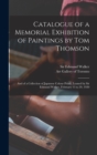 Image for Catalogue of a Memorial Exhibition of Paintings by Tom Thomson : and of a Collection of Japanese Colour Prints, Loaned by Sir Edmund Walker, February 13 to 29, 1920
