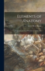 Image for Elements of Anatomy : Designed for the Use of Students in the Fine Arts