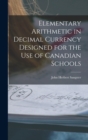 Image for Elementary Arithmetic in Decimal Currency Designed for the Use of Canadian Schools [microform]