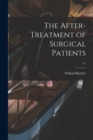 Image for The After-treatment of Surgical Patients; v.2