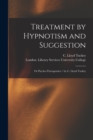 Image for Treatment by Hypnotism and Suggestion