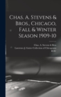 Image for Chas. A. Stevens &amp; Bros., Chicago, Fall &amp; Winter Season 1909-10