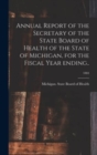 Image for Annual Report of the Secretary of the State Board of Health of the State of Michigan, for the Fiscal Year Ending..; 1884