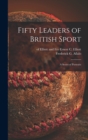 Image for Fifty Leaders of British Sport