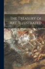 Image for The Treasury of Art, Illustrated