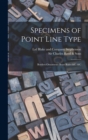 Image for Specimens of Point Line Type : Borders Ornaments Brass Rules &amp;c. &amp;c