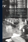 Image for S. Weir Mitchell; a Brief Sketch of His Life With Personal Recollections