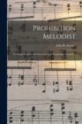 Image for Prohibition Melodist : to Which is Added the Water Fairies (a Temperance Cantata) /