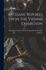 Image for Artisans&#39; Reports Upon the Vienna Exhibition