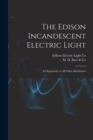 Image for The Edison Incandescent Electric Light [microform]