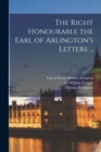 Image for The Right Honourable the Earl of Arlington&#39;s Letters ...; 1