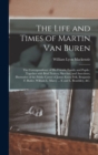 Image for The Life and Times of Martin Van Buren [microform]