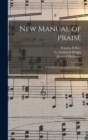 Image for New Manual of Praise : for Sabbath and Social Worship.