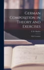Image for German Composition in Theory and Exercises [microform] : With Vocabulary