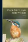 Image for Cage Birds and Bird World; v.15