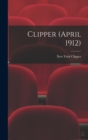 Image for Clipper (April 1912)