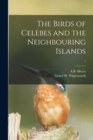 Image for The Birds of Celebes and the Neighbouring Islands; 1