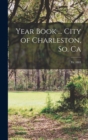 Image for Year Book ... City of Charleston, So. Ca; yr. 1881