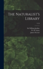 Image for The Naturalist&#39;s Library; v 32