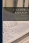 Image for The Gospel Restored : A Discourse of the True Gospel of Jesus Christ