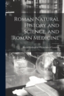 Image for Roman Natural History and Science, and Roman Medicine