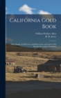 Image for California Gold Book : First Nugget, Its Discovery and Discoverers, and Some of the Results Proceeding Therefrom