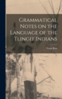 Image for Grammatical Notes on the Language of the Tlingit Indians
