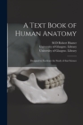 Image for A Text Book of Human Anatomy [electronic Resource] : Designed to Facilitate the Study of That Science