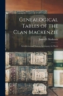 Image for Genealogical Tables of the Clan Mackenzie