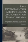Image for Some Developments in Aircraft Design and Application During the War