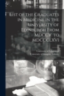Image for List of the Graduates in Medicine in the University of Edinburgh From MDCCV. to MDCCCLXVI [electronic Resource]