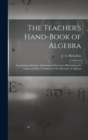 Image for The Teacher&#39;s Hand-book of Algebra [microform]