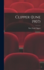 Image for Clipper (June 1907)