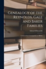 Image for Genealogy of the Reynolds, Gale and Baker Families