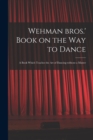 Image for Wehman Bros.&#39; Book on the Way to Dance